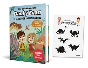 PACK LAS AVENTURAS DE DANI Y EVAN 1. EL SECRETO DE LOS DINOSAURIOS