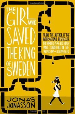 THE GIRL WHO SAVED THE KING OF SWEDEN