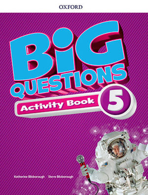 BIG QUESTIONS 5 ACTIVITY BOOK  ED. 2017