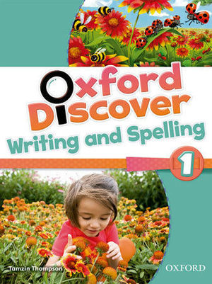 OXFORD DISCOVER WRITING AND SPELLING 1