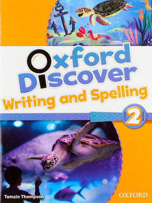 OXFORD DISCOVER WRITING AND SPELLING 2