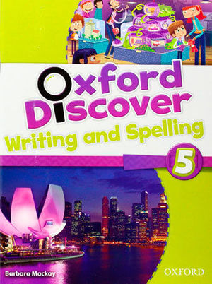 OXFORD DISCOVER WRITING AND SPELLING 5