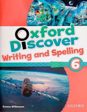 OXFORD DISCOVER WRITING AND SPELLING 6