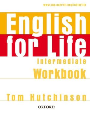 ENGLISH FOR LIFE INTERMEDIATE WORKBOOK