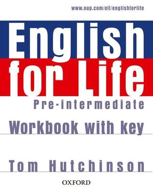ENGLISH FOR LIFE PRE-INTERMEDIATE WORKBOOK WITH KEY