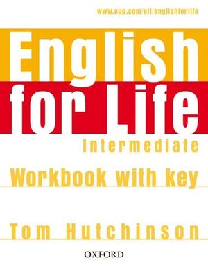 ENGLISH FOR LIFE INTERMEDIATE WORKBOOK WITH KEY
