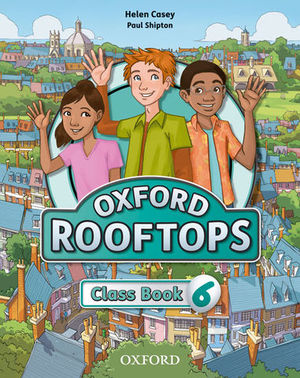 OXFORD ROOFTOPS 6 CLASS BOOK ED. 2015