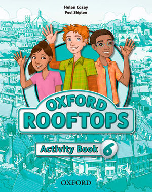 OXFORD ROOFTOPS 6 ACTIVITY BOOK ED. 2015