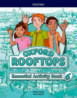 OXFORD ROOFTOPS 6  ACTIVITY BOOK ESSENTIAL