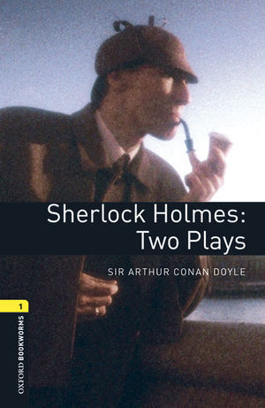 OBL 1 SHERLOCK HOLMES: TWO PLAYS