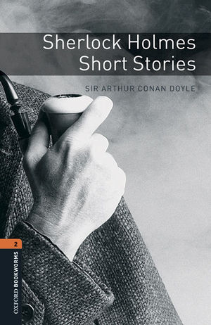 OBL LEVEL 2 SHERLOCK HOLMES SHORT STORIES ED. 2016