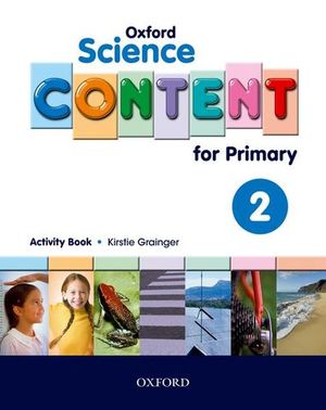 SCIENCE CONTENT 2 FOR PRIMARY. ACTIVITY BOOK