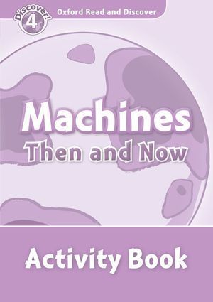 DISCOVER 4 MACHINES THEN AND NOW ACTIVITY BOOK