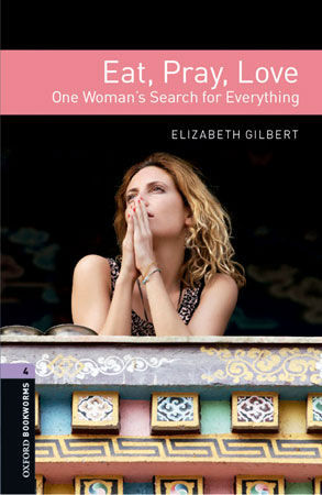 OBL 4 EAT, PRAY, LOVE ONE WOMANS SEARCH FOR EVERYTHING ED. 2014