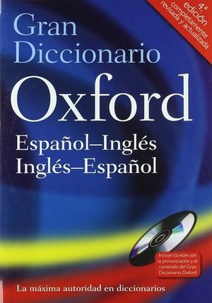 GRAN DICCIONARIO OXFORD ESPAOL INGLES 4 ED. 2013