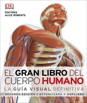 EL GRAN LIBRO DEL CUERPO HUMANO LA GUIA VISUAL DEFINITIVA