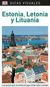 ESTONIA, LETONIA Y LITUANIA GUIAS VISUALES ED. 2019