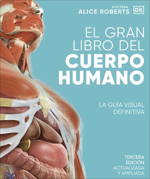 EL GRAN LIBRO DEL CUERPO HUMANO. EDICIN ACTUALIZADA Y AMPLIADA