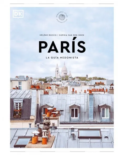 París la Guía Hedonista (Pequeños Atlas Hedonistas)