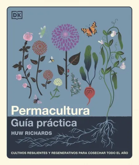 Permacultura: Guía Práctica