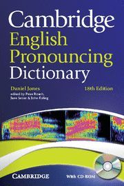 CAMBRIDGE ENGLISH PRONOUNCING DICTIONARY 18 ED.