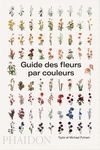 GUIDE DES FLEURS PAR COULEURS FRANCS