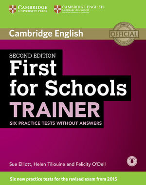FIRST FOR SCHOOL TRAINER SIX PRACTICE TEST WITHOUT ANSWERS AND AUDIO
