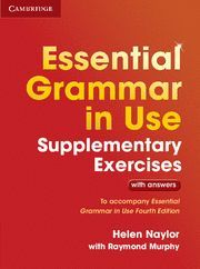 ESSENTIAL GRAMMAR IN USE SUPPLEMENTARY EXERCISES WITH ANSWERS 4 ED.