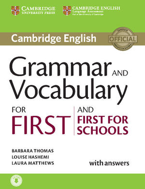 GRAMMAR AND VOCABULARY FOR FIRST AND FIRST FOR SCHOOL WITH ANSWERS CD