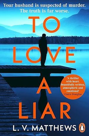 TO LOVE A LIAR