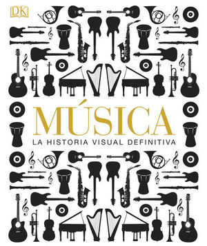 MUSICA LA HISTORIA VISUAL DEFINITIVA