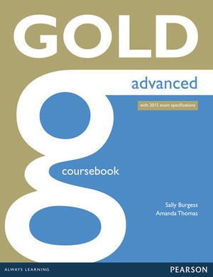 *ND*GOLD ADVANCED COURSEBOOK ED. 2015