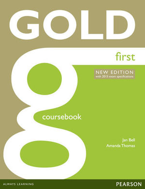 GOLD FIRST COURSE BOOK ED. 2015