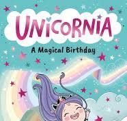 UNICORNIA A MAGICAL BIRTHDAY