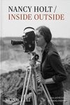 NANCY HOLT : INSIDE / OUTSIDE