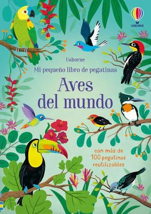 AVES DEL MUNDO.  MI PEQUEO LIBRO DE PEGATINAS