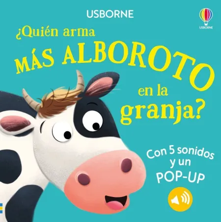 Quién Arma Más Alboroto en la Granja ?