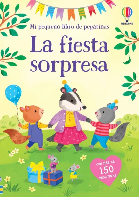 La Fiesta Sorpresa. Mi Pequeño Libro de Pegatinas