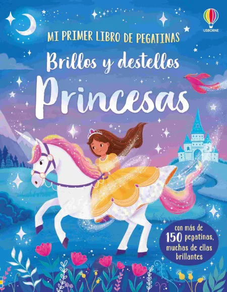 Brillos y Destellos. Princesas. Mi Primer Libro de Pegatinas