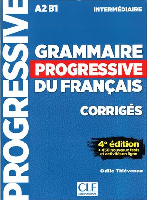 GRAMMAIRE PROGRESSIVE DU FRANAIS INTERMEDIAIRE CORRIGES 4 ED.