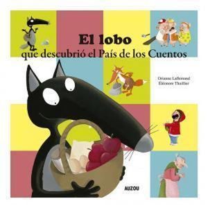 LOBITO.  EL LOBO QUE DESCUBRIO EL PAIS DE LOS CUENTOS