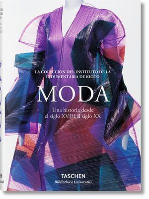 MODA. UNA HISTORIA DESDE EL SIGLO XVIII AL SIGLO XX.