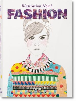 ILLUSTRATION NOW! FASHION.