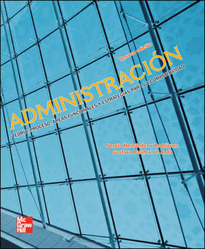 ADMINISTRACION TEORIA PROCESO AREAS FUNCIONALES 3 ED. 2012