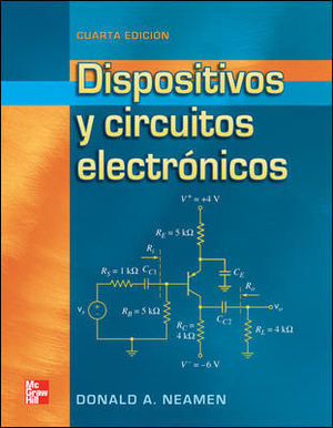 DISPOSITIVOS Y CIRCUITIOS ELECTRONICOS 4 ED. 2012