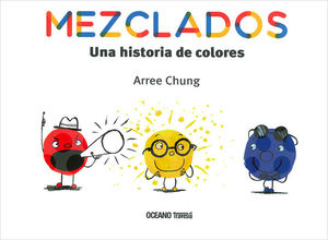 MEZCLADOS.  UNA HISTORIA DE COLORES