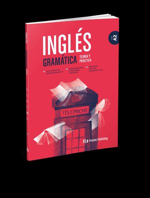 INGLES GRAMATICA TEORIA Y PRACTICA A2