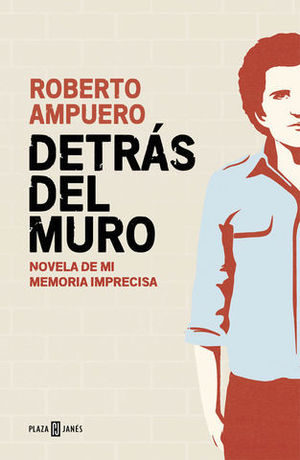 DETRAS DEL MURO