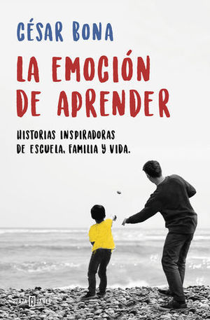 LA EMOCIN DE APRENDER HISTORIAS INSPIRADORAS DE ESCUELA, FAMILIA Y VI