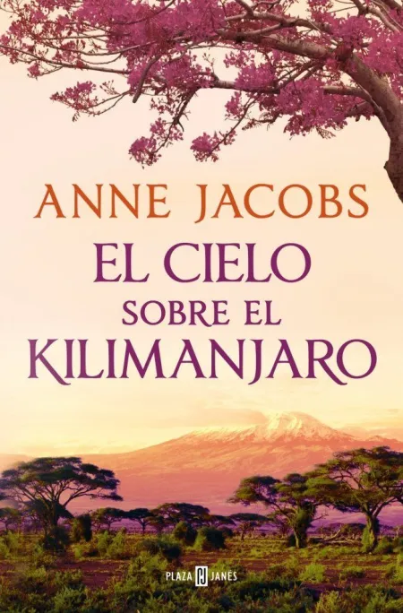 El Cielo Sobre el Kilimanjaro ( Sueños de Africa 1 )